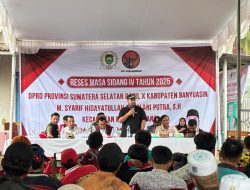 Reses Masa Sidang IV Tahun 2025, Anggota DPRD Sumsel Syarif Askolani Serap Aspirasi Masyarakat Secara Langsung