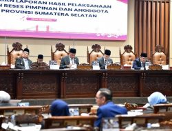 DPRD Sumsel Gelar Rapat Paripurna XXXVIII, Paparkan Hasil Reses di Dapil Masing-Masing